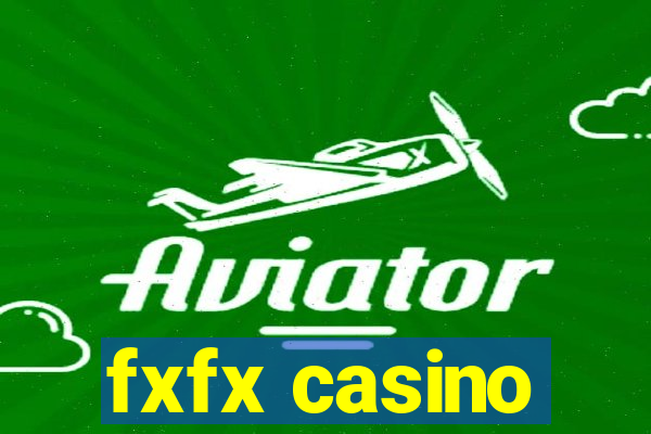 fxfx casino